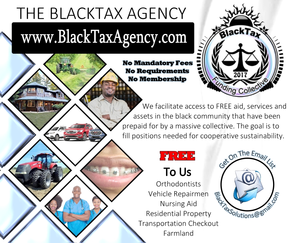 The BlackTax Agency: facilitating access to free aid, services and products in the black community. All things prepaid for by a massive collective. Images representing services and facilities.